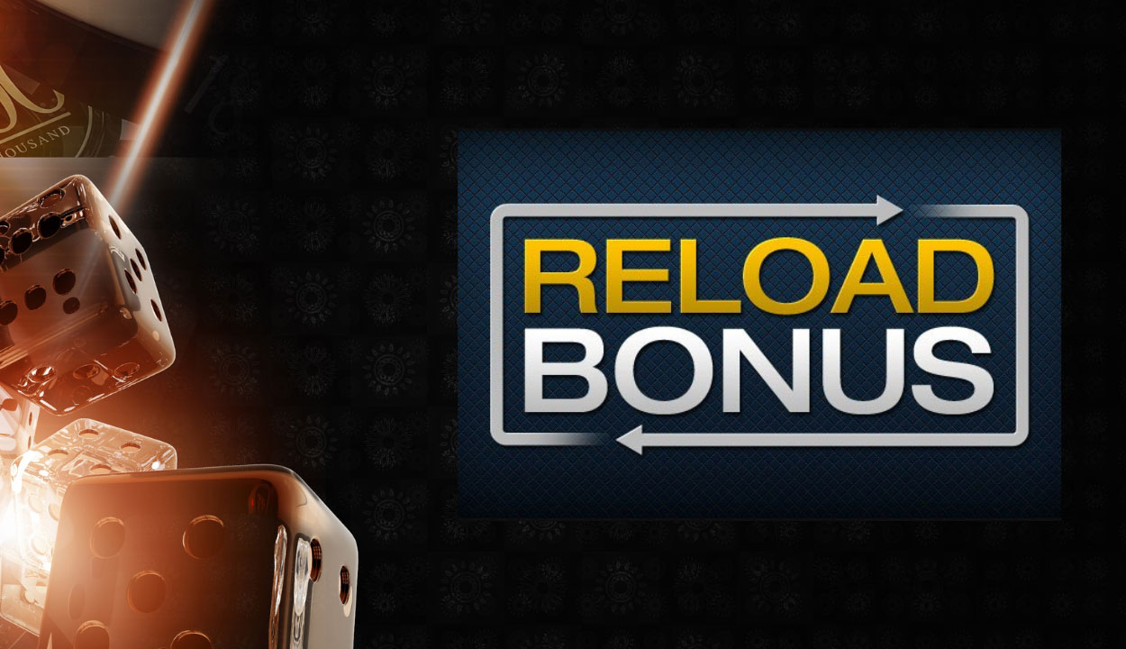 Reload Bonus in Casino